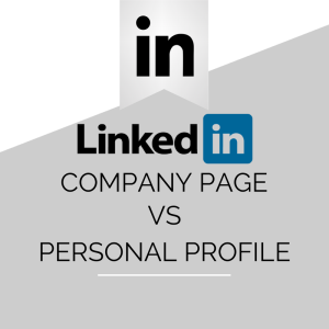 LinkedIn company page and personal profile